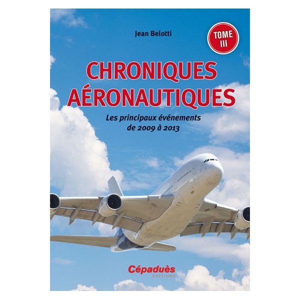 Chroniques aéronautiques - 2009 à 2013